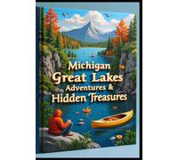 Michigan Great Lakes Adventures & Hidden Treasures: From Urban Renewal to Wilderness Wonders. Lakes, Lighthouses & Charm. The Ultimate Urban Delights to Wilderness Adventures. Four Seasons of Wonder.
