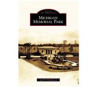 Michigan Memorial Park, Images of America Series Gail D. Hershenzon (Auteur)