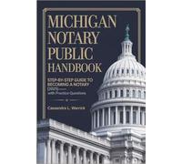 Michigan Notary Public Handbook: Step-by-Step Guide to Becoming a Notary (2025)- with Practice Questions.