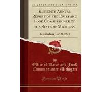 Michigan, O: Eleventh Annual Report Of The Dairy And Food Co