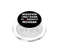 Michigan Où Que Je puisse me déplacer, Mon cœur Reste au Michigan PopSockets PopGrip pour MagSafe