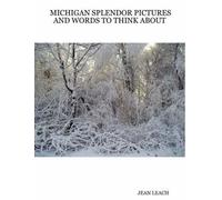 Michigan Splendor Pictures And Words To Think About