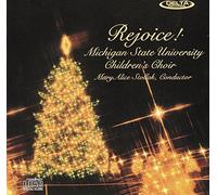 Michigan State University Children's Choir - Rejoice! Michigan State University Children's Choir