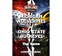Michigan Wolverines v Ohio State Buckeyes: The Game