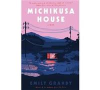 Michikusa House - Emily Grandy - Wayfarer Books - Livre en Anglais Emily GrandyEmily Grandy (Auteur)