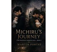 Michiru’s Journey: The Warlock's Rebirth Saga, Book 1