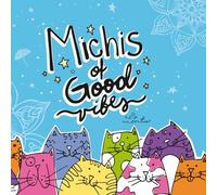 Michis of good vibes: Coloring Book