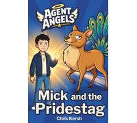 Mick and the Pridestag: A Christian chapter book about pride, humility and friendship | Agent Angels Book 1 | Easy to read on your own, ages 7-8