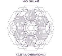 Mick Chillage - Celestial Observations 2