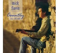 Mick Flavin - Country All The Way [Import]