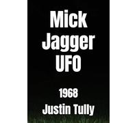 Mick Jagger UFO: 1968