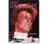 Mick Rock. The Rise of David Bowie. 1972-1973