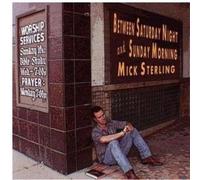 Mick Sterling - Between Saturday Night & Sunday M [Import]
