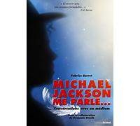 Mickael Jackson me parle: Conversations avec un médium