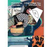 Mickalene Thomas: I Can t See You Without Me