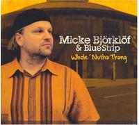 Micke Björklöf & Bluestrip - Whole 'Nutha Thang [Hardcover-Version - Finland-Import]