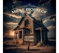 Micke Bjorklof & Blue Strip Outtakes (CD) Album