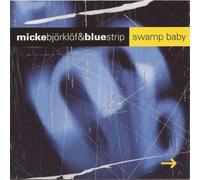 Micke Bjorklof & Bluestrip - Swamp Baby [Import]