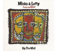 Micke & Lefty - Up the Wall