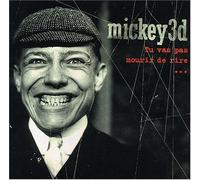 Mickey 3d - Tu Vas Pas Mourir De Rire
