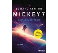 Mickey 7 - Der Letzte Klon