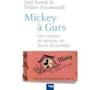 Mickey à Gurs Joël Kotek (Auteur), Didier Pasamonik (Auteur)