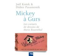 Joël Kotek, Didier Pasamonik – Mickey à Gurs : Les carnets de dessin de Horst Rosenthal – Broché