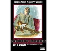 Mickey Baker Life is strange - Gérard Bickel - Camion Blanc Eds - broché - Essai