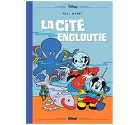 Carl Fallberg et Paul Murry – Mickey et la cité engloutie – Glénat