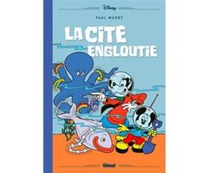 Mickey et la cité engloutie Carl Fallberg (Auteur), Paul Murry (Dessinateur)
