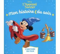 MICKEY L'APPRENTI SORCIER - Mon Histoire du soir - L'histoire du film - Disney