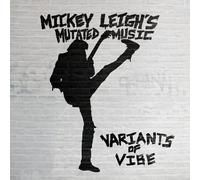 Mickey Leigh's Mutated Music – Variants of Vibe – Vinyle LP