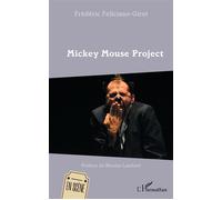 Mickey Mouse Project - Frederic Feliciano-Giret - L'harmattan - broché - Théâtre