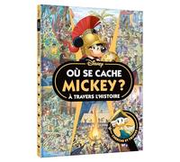MICKEY - Où se cache Mickey à travers l'Histoire ? Cherche et Trouve - Collectif - Hachette Disney - cartonné - Livre-jeu