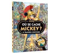 MICKEY - Où se cache Mickey à travers l'Histoire ? Cherche et Trouve - Collectif - Hachette Disney - cartonné - Livre-jeu