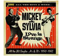 Mickey & Sylvia - Love Is Strange: All The Hit Singles As & Bs 1950-1962 [Cd] Uk