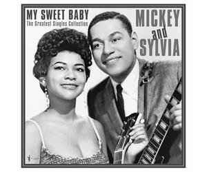 Mickey & Sylvia - My Sweet Baby: the Greatest Singles 1954-61