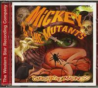 Mickey & the Mutants - Tocuh the Madness