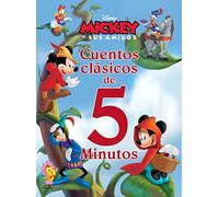 Mickey y sus amigos. Cuentos clásicos de 5 minutos