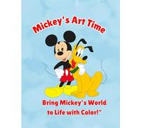 Mickey's Art Time: Your Art, Mickey’s World!
