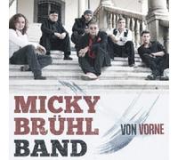 MICKY BAND BRÜHL - VON VORNE CD NEUF