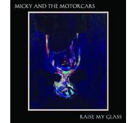 Micky & The Motorcars - Raise My Glass by Micky & The Motorcars (2011) Audio CD