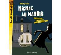 Micmac au manoir: 3 grandes enquêtes