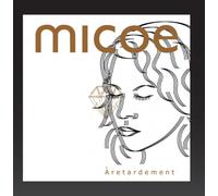 Micoe - A Retardement