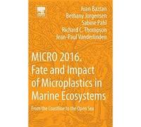 Micro 2016: Fate And Impact Of Microplastics In Marine Ecosy