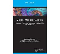 Micro- and Biofluidics: Structure, Properties, Technology and Spotlight into the Future