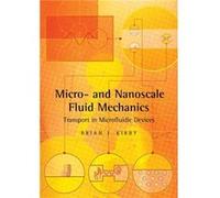 Micro and Nanoscale Fluid Mechanics by Kirby & Brian J. Cornell University & New York Inconnu (Auteur)