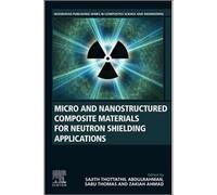 Micro And Nanostructured Composite Materials For Neutron Shielding Applications