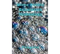 Micro Bubble Generators Technology: The Science and Business of Ultrafine Water Bubbles