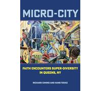 Micro-city: Faith Encounters Super-diversity in Queens, Ny